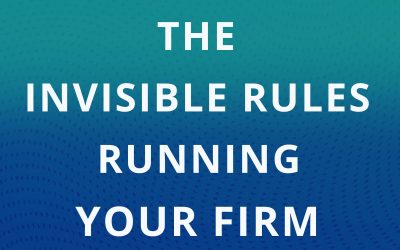 Ep 252: The Invisible Rules Running Your Firm